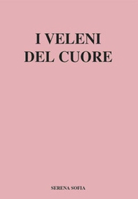 I veleni del cuore - Librerie.coop I veleni del cuore - Librerie.coop