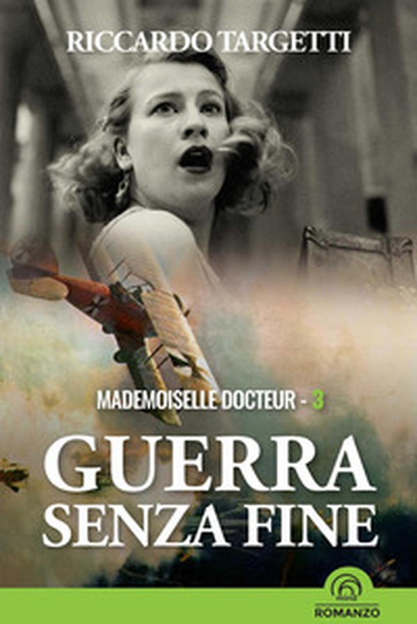 Guerra senza fine. Mademoiselle Docteur - Vol. 3 - Librerie.coop