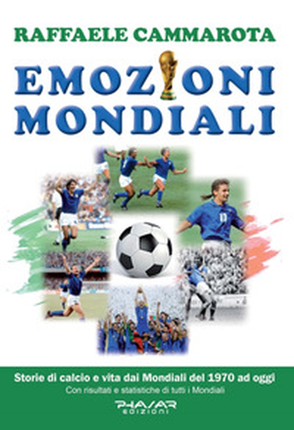 Emozioni mondiali. Storie di calcio e vita dai Mondiali del 1970 ad oggi - Librerie.coop Emozioni mondiali. Storie di calcio e vita dai Mondiali del 1970 ad oggi - Librerie.coop