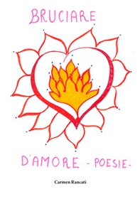 Bruciare d'amore - Librerie.coop Bruciare d'amore - Librerie.coop