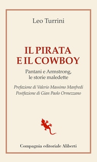 Il pirata e il cowboy. Pantani e Armstrong, le storie maledette - Librerie.coop Il pirata e il cowboy. Pantani e Armstrong, le storie maledette - Librerie.coop