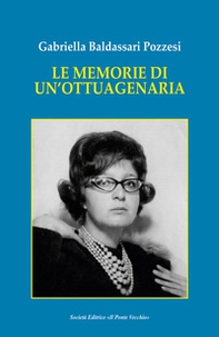 Le memorie di un'ottuagenaria - Librerie.coop
