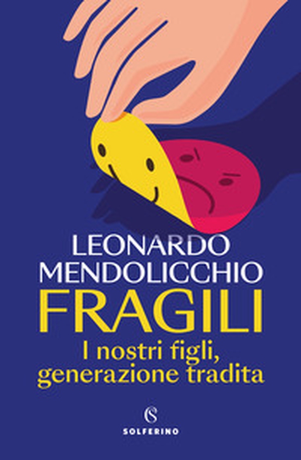 Fragili. I nostri figli, generazione tradita - Librerie.coop Fragili. I nostri figli, generazione tradita - Librerie.coop