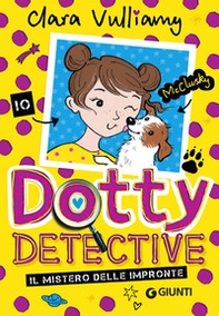 Il mistero delle impronte. Dotty detective - Vol. 2 - Librerie.coop Il mistero delle impronte. Dotty detective - Vol. 2 - Librerie.coop