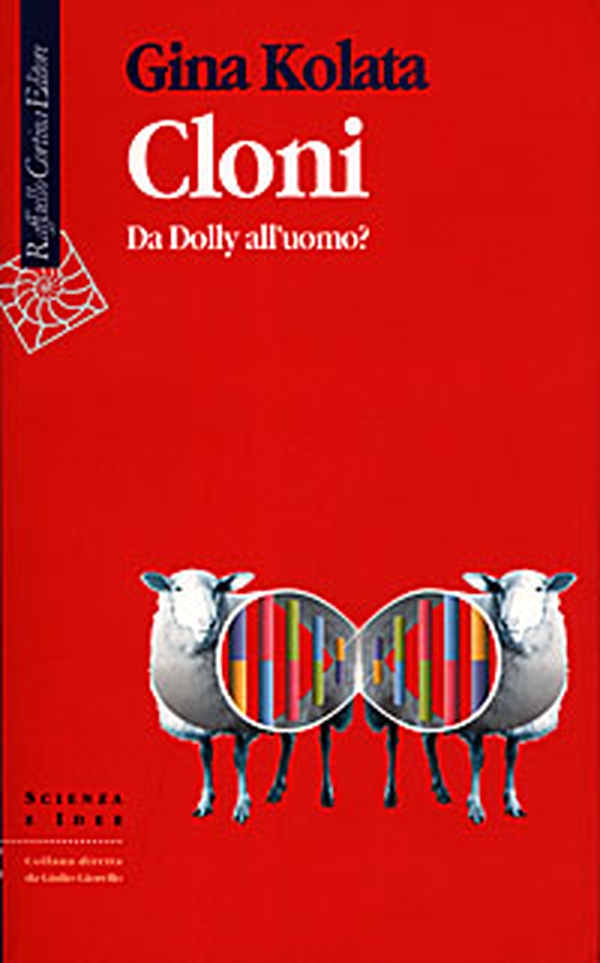 Cloni. Da Dolly all'uomo? - Librerie.coop Cloni. Da Dolly all'uomo? - Librerie.coop