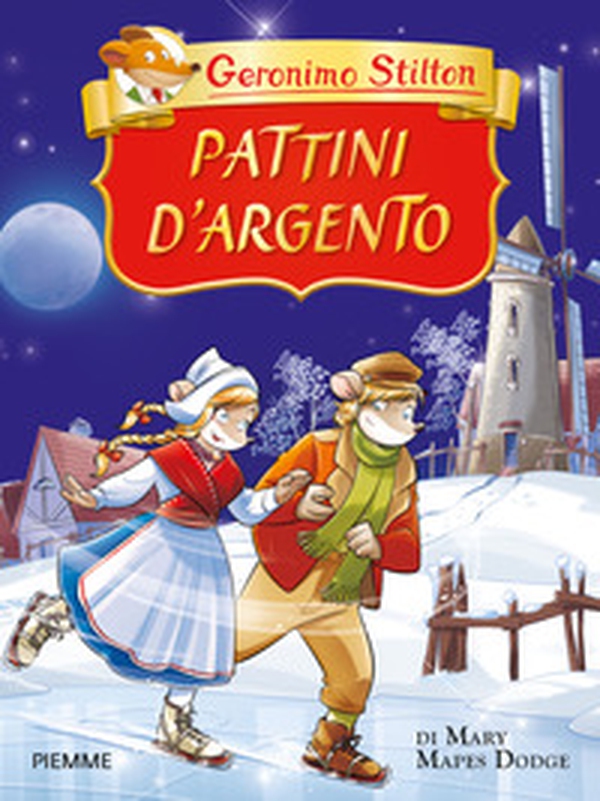 Pattini d'argento di Mary Mapes Dodge - Librerie.coop Pattini d'argento di Mary Mapes Dodge - Librerie.coop
