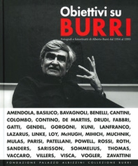 Obiettivi su Burri. Fotografi e fotoritratti di Alberto Burri dal 1954 al 1993 - Librerie.coop
