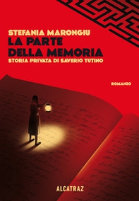 La parte della memoria. Storia privata di Saverio Tutino - Librerie.coop