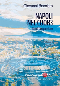 Napoli nel cuor3. Identità e passione - Librerie.coop