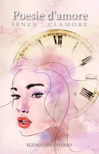 Poesie d'amore senza clamore - Librerie.coop