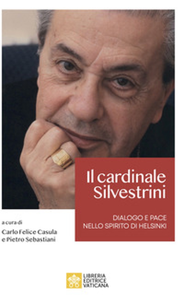 Il cardinale Achille Silvestrini. Dialogo e pace nello spirito di Helsinki - Librerie.coop Il cardinale Achille Silvestrini. Dialogo e pace nello spirito di Helsinki - Librerie.coop
