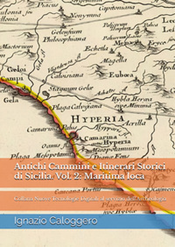 Antichi cammini e itinerari storici di Sicilia - Vol. 2 - Librerie.coop