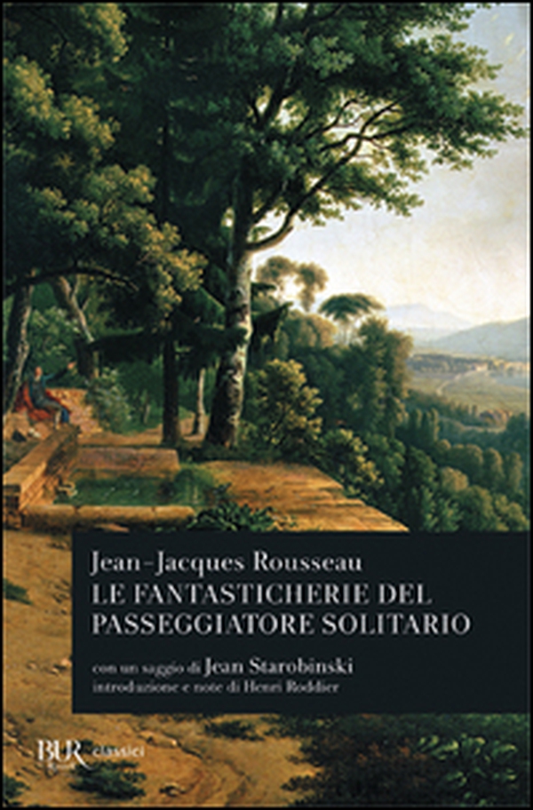 Le fantasticherie del passeggiatore solitario - Librerie.coop Le fantasticherie del passeggiatore solitario - Librerie.coop