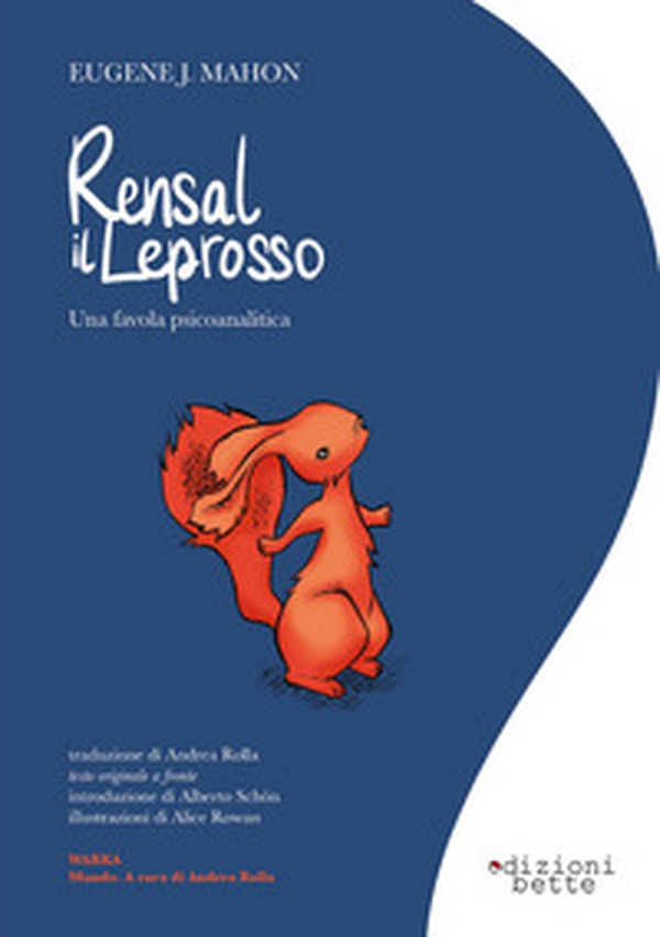 Rensal il Leprosso. Una favola psicoanalitica. Ediz. italiana e inglese - Librerie.coop Rensal il Leprosso. Una favola psicoanalitica. Ediz. italiana e inglese - Librerie.coop