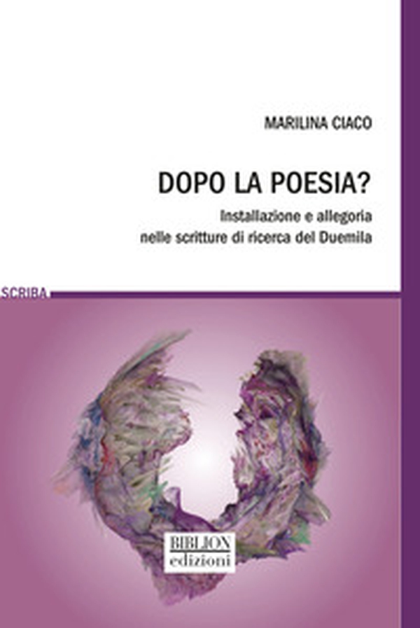 Dopo la poesia? Installazione e allegoria nelle scritture di ricerca del Duemila - Librerie.coop Dopo la poesia? Installazione e allegoria nelle scritture di ricerca del Duemila - Librerie.coop