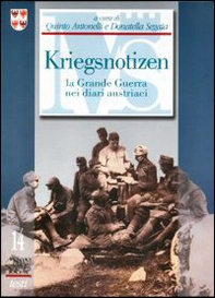 Kriegsnotizen. La grande guerra nei diari austriaci - Librerie.coop