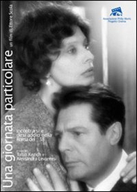 «Una giornata particolare» di Ettore Scola. Incontrarsi e dirsi addio nella Roma del '38 - Librerie.coop