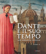 Dante e il suo tempo nelle biblioteche fiorentine - Librerie.coop