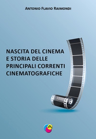 Nascita del cinema e storia delle principali correnti cinematografiche - Librerie.coop Nascita del cinema e storia delle principali correnti cinematografiche - Librerie.coop