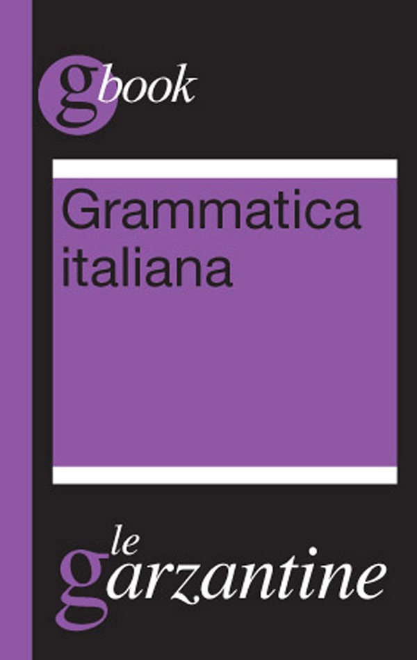 Grammatica italiana - Librerie.coop Grammatica italiana - Librerie.coop