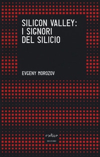 Silicon Valley: i signori del silicio - Librerie.coop Silicon Valley: i signori del silicio - Librerie.coop