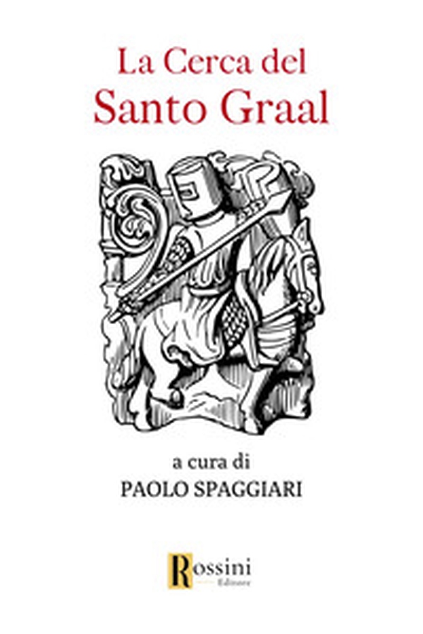 La cerca del Santo Graal - Librerie.coop La cerca del Santo Graal - Librerie.coop