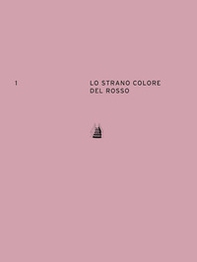 Lo strano colore del rosso. Ediz. italiana e inglese - Librerie.coop