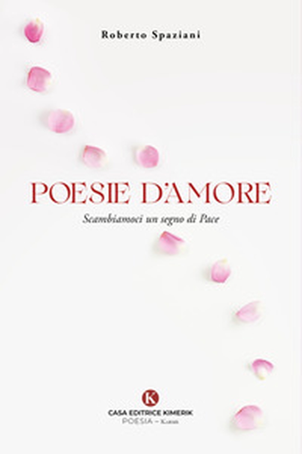 Poesie d'amore. Scambiamoci un segno di pace - Librerie.coop