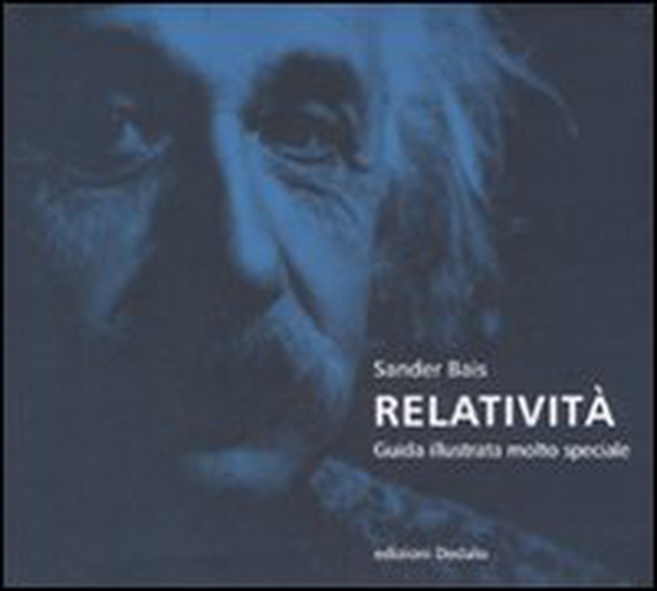 Relatività. Guida illustrata molto speciale - Librerie.coop Relatività. Guida illustrata molto speciale - Librerie.coop