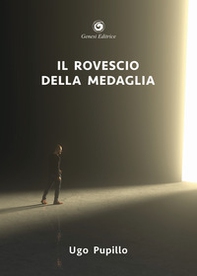 Il rovescio della medaglia - Librerie.coop Il rovescio della medaglia - Librerie.coop