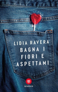 Bagna i fiori e aspettami - Librerie.coop