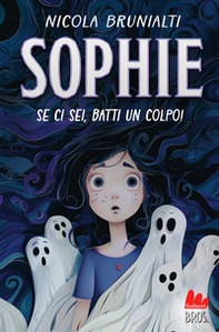 Sophie. Se ci sei, batti un colpo! - Librerie.coop