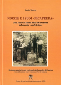 Novate e i suoi «picapréda». Due secoli di storia della lavorazione del granito «Sanfedelino» - Librerie.coop