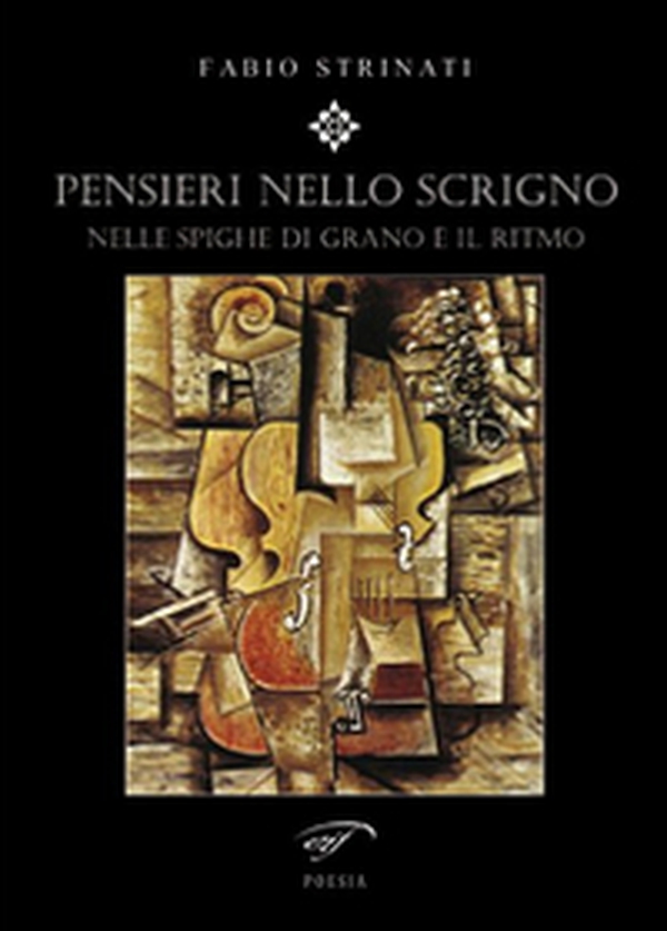Pensieri nello scrigno. Nelle spighe di grano è il ritmo - Librerie.coop Pensieri nello scrigno. Nelle spighe di grano è il ritmo - Librerie.coop