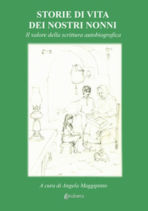 Storie di vita dei nostri nonni. Il valore della scrittura autobiografica - Librerie.coop Storie di vita dei nostri nonni. Il valore della scrittura autobiografica - Librerie.coop