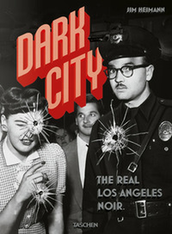 Dark city. The real Los Angeles noir. Ediz. inglese, francese e tedesca - Librerie.coop Dark city. The real Los Angeles noir. Ediz. inglese, francese e tedesca - Librerie.coop