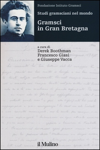 Studi gramsciani nel mondo. Gramsci in Gran Bretagna - Librerie.coop