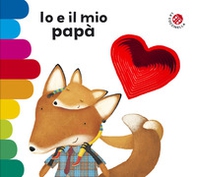 Io e il mio papà - Librerie.coop Io e il mio papà - Librerie.coop
