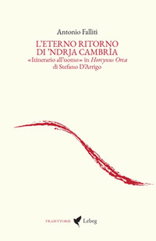 L'eterno ritorno di 'Ndrja Cambrìa. «Itinerario all'uomo» in Horcynus Orca di Stefano D'Arrigo - Librerie.coop