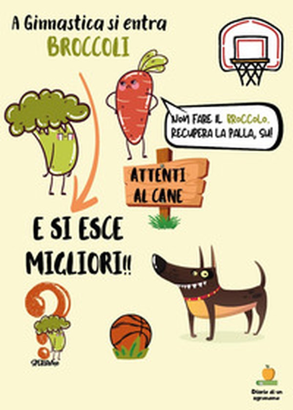 A ginnastica si entra broccoli e si esce migliori - Librerie.coop A ginnastica si entra broccoli e si esce migliori - Librerie.coop