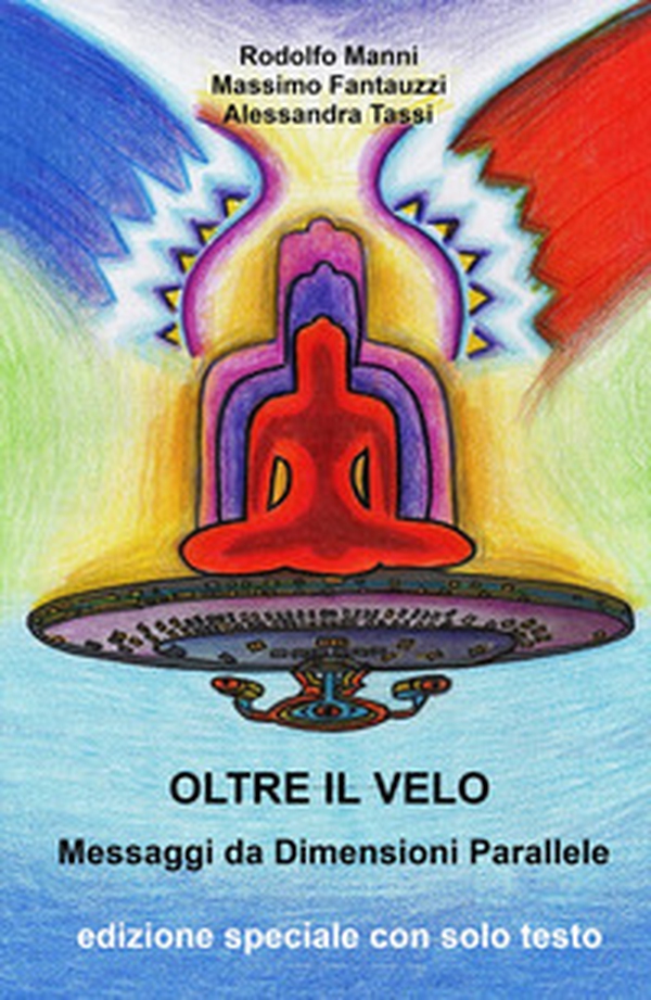 Oltre il velo. Messaggi da dimensioni parallele - Librerie.coop Oltre il velo. Messaggi da dimensioni parallele - Librerie.coop