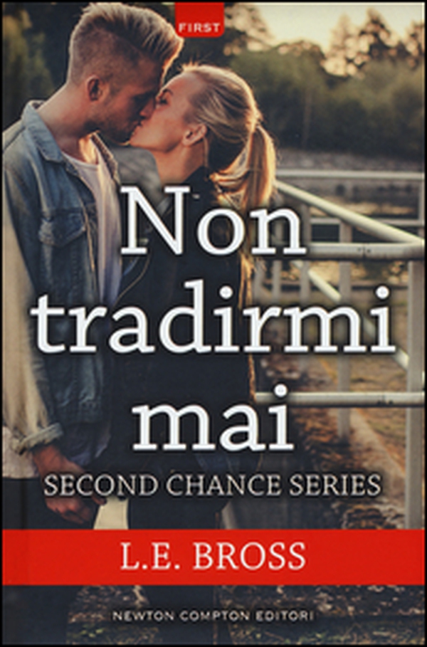 Non tradirmi mai. Second chance series - Librerie.coop Non tradirmi mai. Second chance series - Librerie.coop