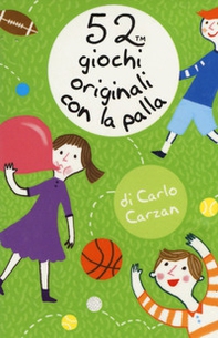 52 giochi originali con la palla - Librerie.coop 52 giochi originali con la palla - Librerie.coop