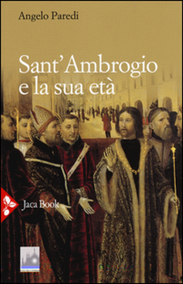 Sant'Ambrogio e la sua età - Librerie.coop Sant'Ambrogio e la sua età - Librerie.coop