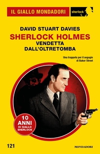 Sherlock Holmes. Vendetta dall'oltretomba (Il Giallo Mondadori Sherlock) - Librerie.coop