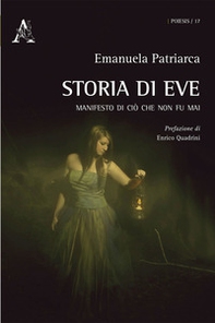 Storia di Eve. Manifesto di ciò che non fu mai - Librerie.coop