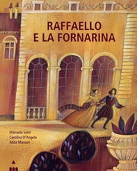 Raffaello e la Fornarina - Librerie.coop Raffaello e la Fornarina - Librerie.coop
