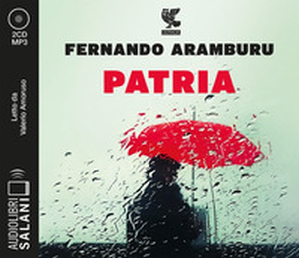 Patria letto da Valerio Amoruso. Audiolibro. CD Audio formato MP3 - Librerie.coop Patria letto da Valerio Amoruso. Audiolibro. CD Audio formato MP3 - Librerie.coop