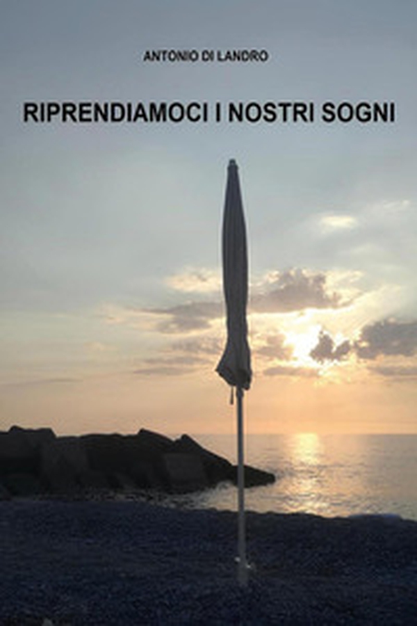 Riprendiamoci i nostri sogni - Librerie.coop Riprendiamoci i nostri sogni - Librerie.coop