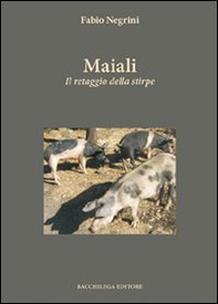 Maiali. Il retaggio della stirpe - Librerie.coop